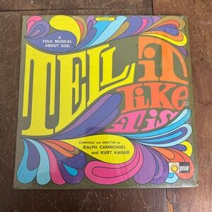 Tell It Like It Is Musical about God Ralph Carmichael Kurt Kaiser 1969 LP Record